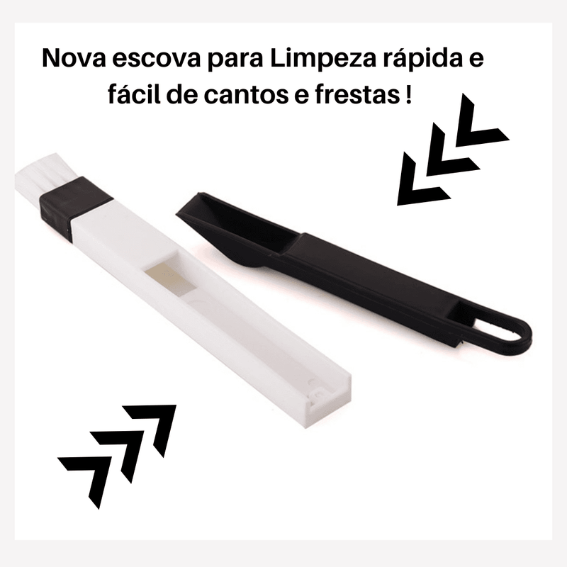 Nova escova para Limpeza rápida e fácil de cantos e frestas !